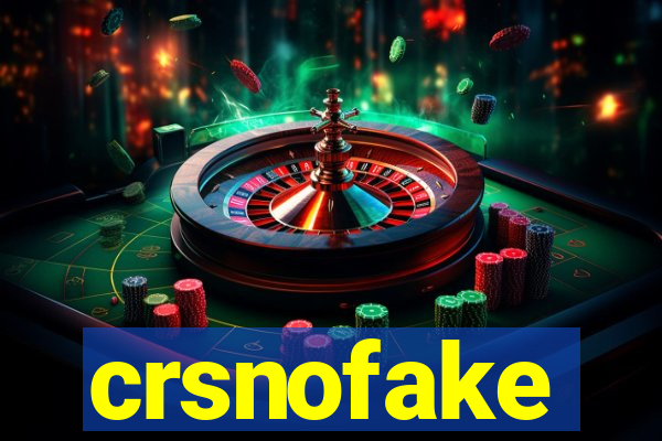 crsnofake