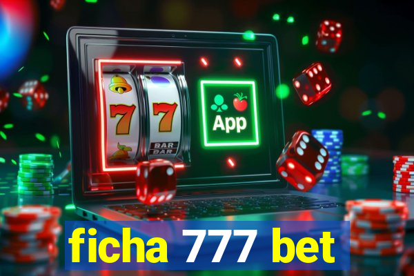 ficha 777 bet