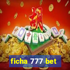 ficha 777 bet