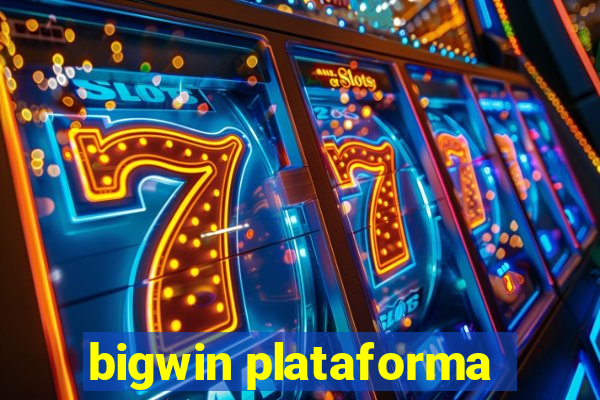 bigwin plataforma