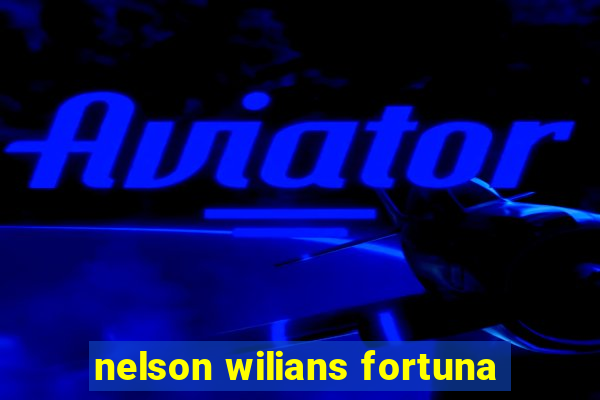 nelson wilians fortuna