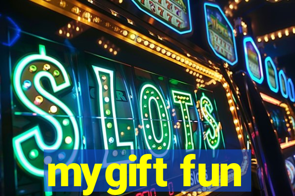 mygift fun