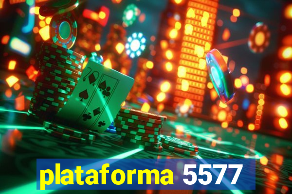 plataforma 5577