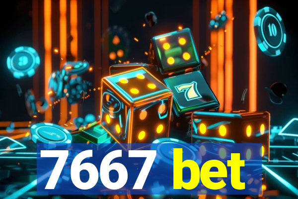7667 bet