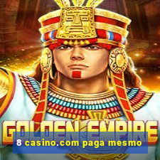 8 casino.com paga mesmo