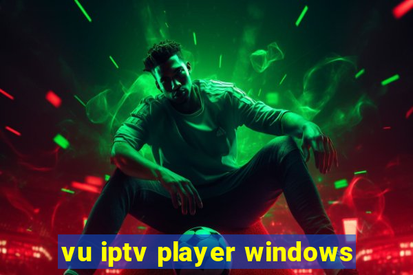 vu iptv player windows