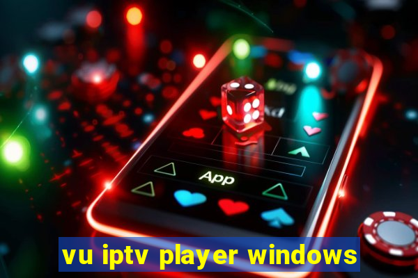 vu iptv player windows