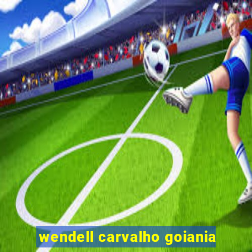 wendell carvalho goiania