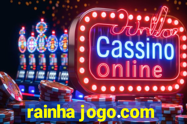 rainha jogo.com