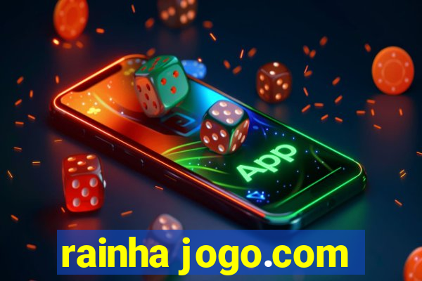 rainha jogo.com