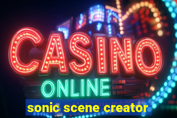 sonic scene creator