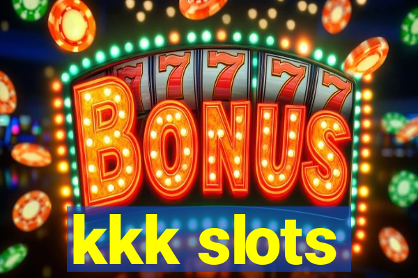 kkk slots