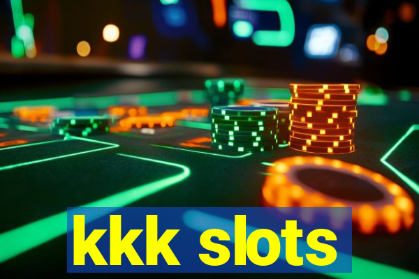 kkk slots