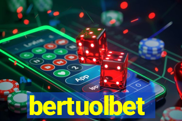 bertuolbet