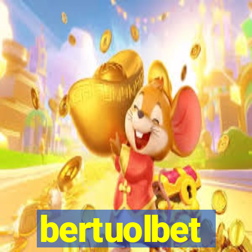 bertuolbet