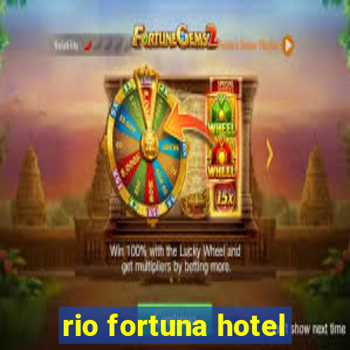 rio fortuna hotel