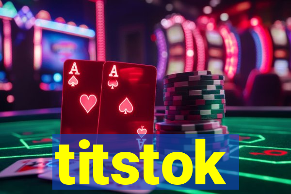 titstok