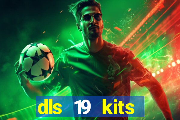 dls 19 kits barcelona 2019