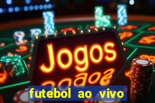 futebol ao vivo futebol muleke