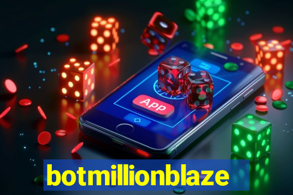 botmillionblaze