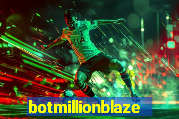 botmillionblaze