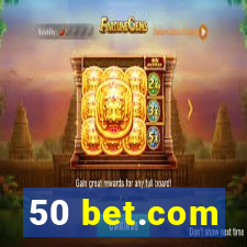 50 bet.com