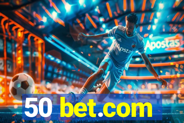 50 bet.com