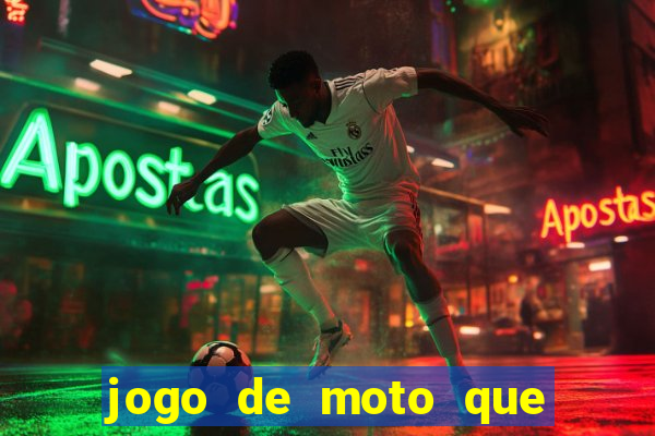 jogo de moto que da grau