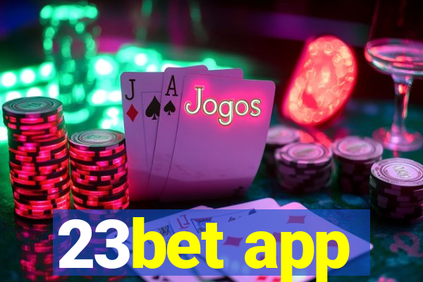 23bet app