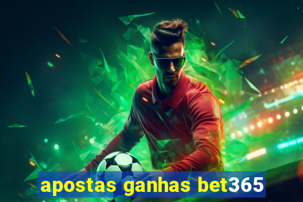 apostas ganhas bet365