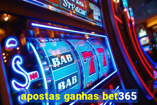 apostas ganhas bet365