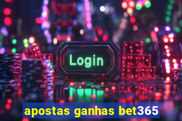 apostas ganhas bet365