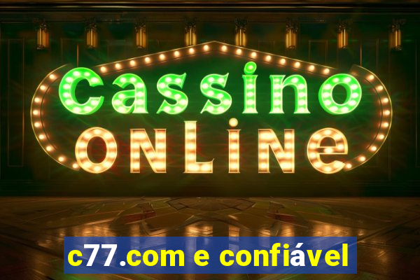 c77.com e confiável