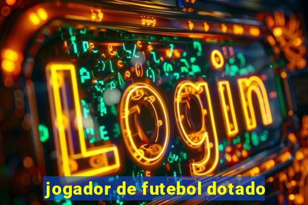 jogador de futebol dotado