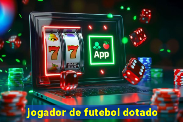 jogador de futebol dotado