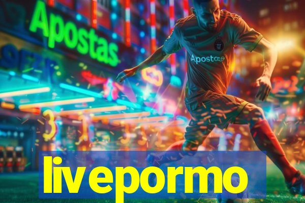 livepormo