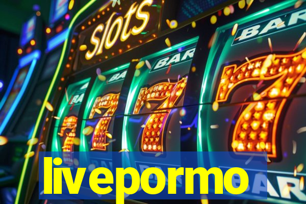 livepormo