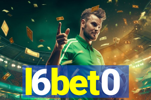 l6bet0