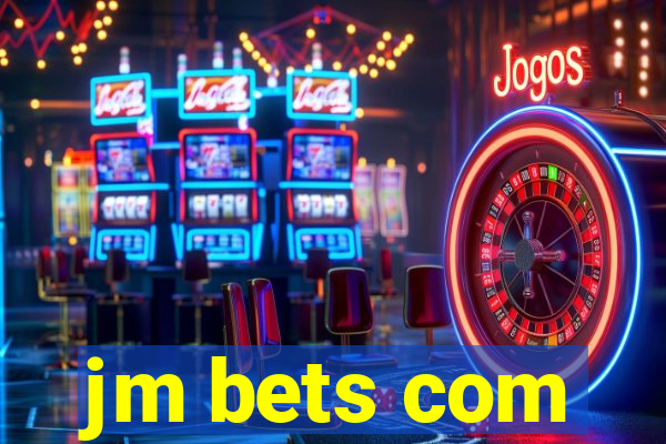 jm bets com