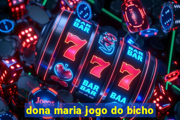 dona maria jogo do bicho