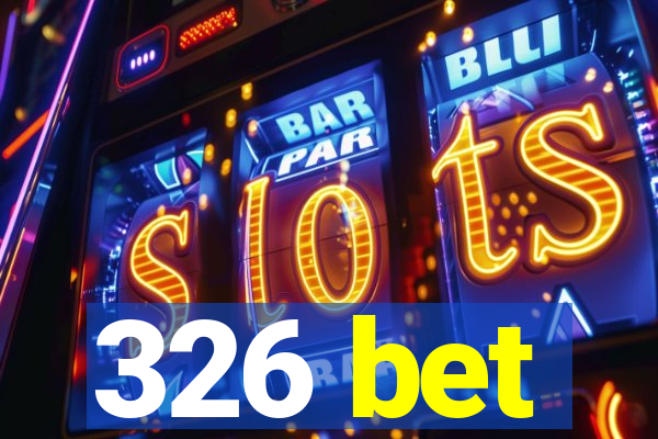 326 bet