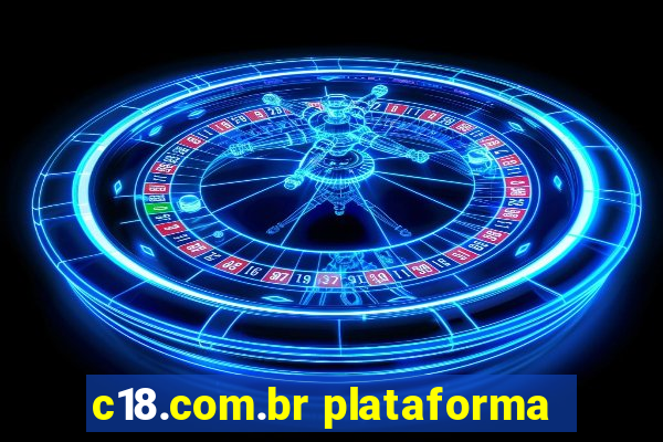 c18.com.br plataforma