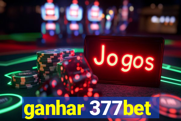 ganhar 377bet