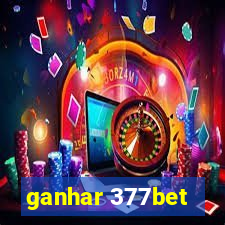 ganhar 377bet