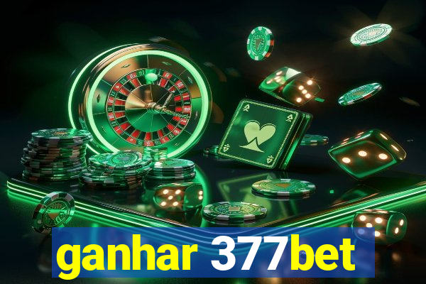 ganhar 377bet