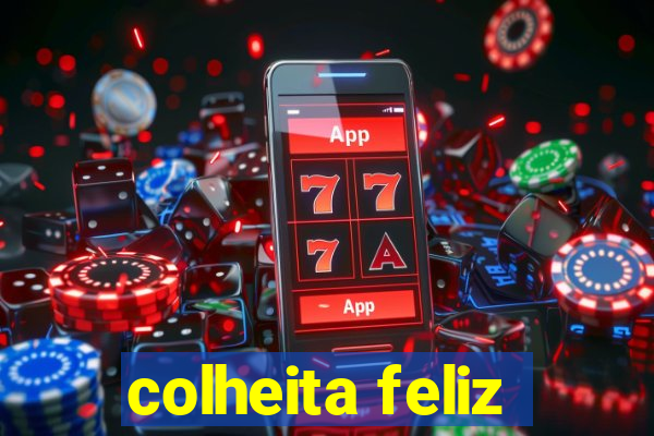 colheita feliz