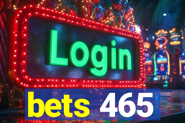 bets 465