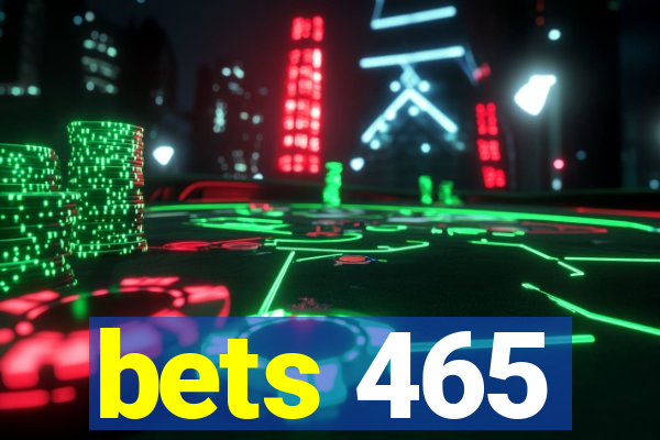 bets 465