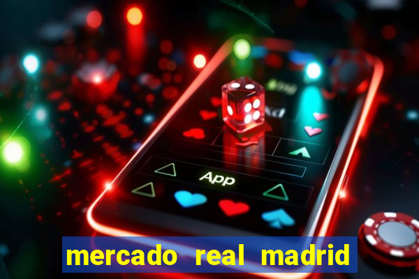 mercado real madrid ceasa encarte