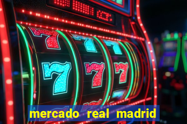 mercado real madrid ceasa encarte